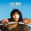 Light Wave: Today & Tomorrow ライト・ウェイブ：トゥデイ＆トゥモロー