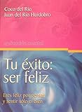 Tu Éxito ser Feliz (Spanish Edition)