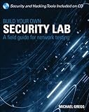 Build Your Own Security Lab: A Field Guide for Network Testing