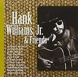 Hank Williams Jr & Friends