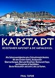 Reiseführer Kapstadt & Die Kaphalbinsel: Hunderte praktischer Tipps, Telefonnummern, Internetadressen und Direktlinks zu Google Maps. (German Edition)