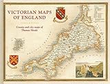 Victorian Maps of England: The County and City Maps of Thomas Moule