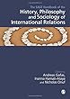 The SAGE Handbook of the History, Philosophy and Sociology of International Relations