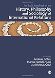 The SAGE Handbook of the History, Philosophy and Sociology of International Relations