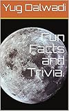 Fun Facts and Trivia. (English Edition)