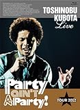 25th Anniversary Toshinobu Kubota Concert Tour 2012 �gParty ain�ft A Party!�h