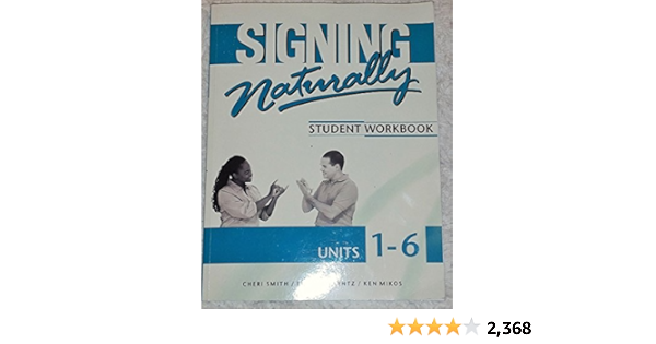  Signing Naturally Units 1 6 Student Set Smith Cheri Lentz Ella Mae Mikos Ken Instruction