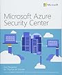 Microsoft Azure Security Center (IT Best Practices - Microsoft Press)
