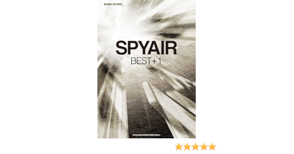 バンド スコア Spyair Best 1 ライトスタッフ 本 通販 Amazon