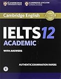 Cambridge IELTS 12 Academic Student's Book with Answers with Audio: Authentic Examination Papers (IELTS Practice Tests)