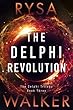 The Delphi Revolution (The Delphi Trilogy)