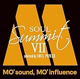Soul Summit VII ~MO’ sound, MO’ influence~ selected by SOUL POWER