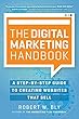 The Digital Marketing Handbook: A Step-By-Step Guide to Creating Websites That Sell