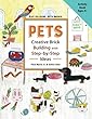 Pets Creative Brick Building with Step-By-Step Ideas: This Children's Activity Guide Will Teach Your Little Builders about Cognitive and Stem Concepts Such as Numbers, Colors, Engineering, and Spatial Relations, All While They Create Fantastic Animals Out