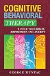 Cognitive Behavioral Therapy: Master Your Brain, Depression And Anxiety (Anxiety, Happiness, Cognitive Therapy, Psychology, Depression, Cognitive Psychology, CBT) (English Edition)