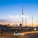 Up all night kolme
