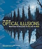 The Art of Optical Illusions: Deceptions to Challenge the Eye and the Mind