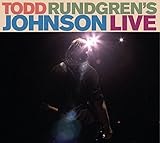 Todd Rundgren’s Johnson Live by Todd Rundgren (...