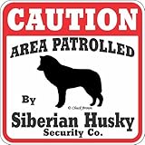CAUTION AREA PATROLLED By Siberian Husky Security Co. サインボード：シベリアンハスキー 注意 警戒中 セキュリティ 看板 Made in U.S.