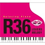 Relaxing Piano R36 LOVERS MELODY