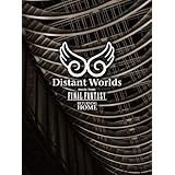 Distant Worlds music from FINAL FANTASY Returning home [DVD]