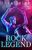 Rock Legend (Nothing but Trouble Book 2) (English Edition)