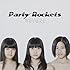 Party Rockets「TRIANGLE」