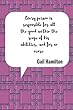 Gail Hamilton Every person is responsible for all the good within the scope of his abilities, and for no more: Blank Lined Book For Writing Portable