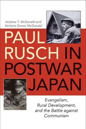 Paul Rusch in Postwar Japan: Evangelism, Rural Development, and the Battle Against Communismの表紙