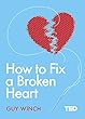 How to Fix a Broken Heart (TED 2) (English Edition)