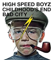 CHILDHOOD'S END / High Speed Boyz