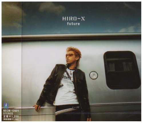 future | HIRO-X | オリコンニュース（ORICON NEWS）