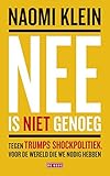 Nee is niet genoeg: tegen Trumps shockpolitiek, voor de wereld die we nodig hebben
