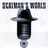 Scatman's world