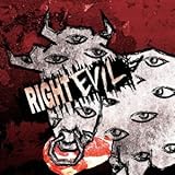 RIGHT EVIL