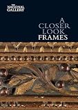 A Closer Look: Frames