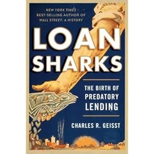 Loan Sharks: The Birth of Predatory Lending