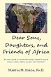 Dear Sons, Daughters, and Friends of Africa: An Open Letter to Those Who Share a Desire to Realize Africa's Unity, Liberty, Security and Prosperity (English Edition)