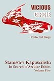VICIOUS CIRCLE Volume Five: In Search of Secular Ethics. (English Edition)