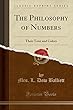The Philosophy of Numbers: Their Tone and Colors (Classic Reprint)