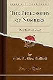 The Philosophy of Numbers: Their Tone and Colors (Classic Reprint)