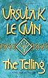 The Telling (GOLLANCZ S.F.) (English Edition)