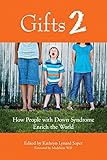 Gifts 2: How People With Down Syndrome Enrich the World