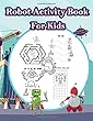 Robot Activity Book for Kids: Fun Activity for Kids in Robot Theme Coloring, Color by Number, Mazes, Count the Number and More. (Activity Book for Kids Ages 3-5)