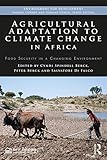 Agricultural Adaptation to Climate Change in Africa: Food Security in a Changing Environment (Environment for Development)