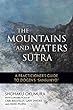 The Mountains and Waters Sutra: A Practitioner’s Guide to Dogen’s “Sansuikyo” (English Edition)