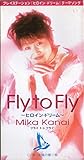 Fly to Fly