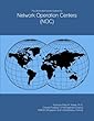 The 2019-2024 World Outlook for Network Operation Centers (NOC)