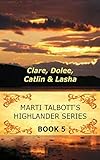 Marti Talbott's Highlander Series 5 (Clare, Dolee, Catlin & Lasha) (English Edition)