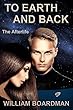 To Earth and Back: The Afterlife (English Edition)